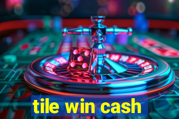 tile win cash